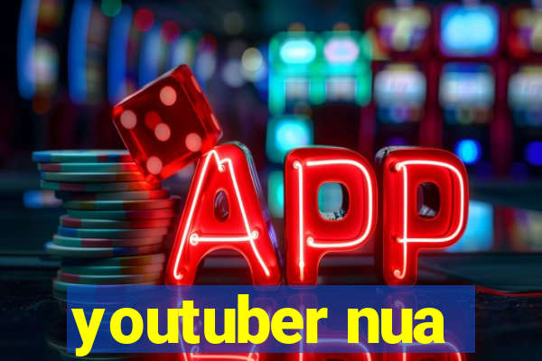 youtuber nua