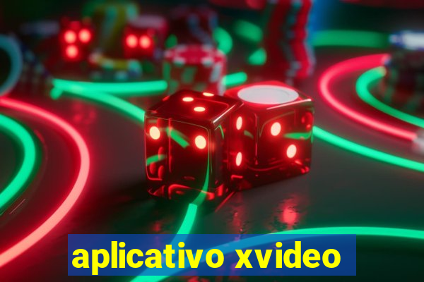 aplicativo xvideo