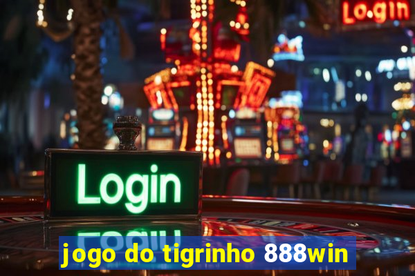 jogo do tigrinho 888win