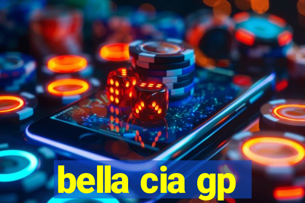 bella cia gp