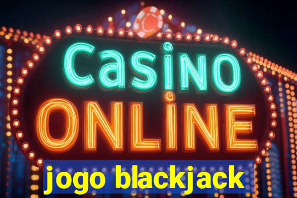 jogo blackjack