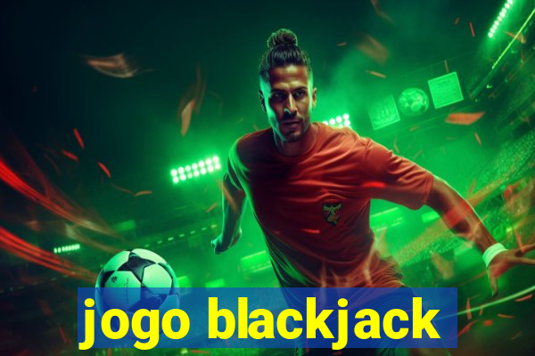 jogo blackjack