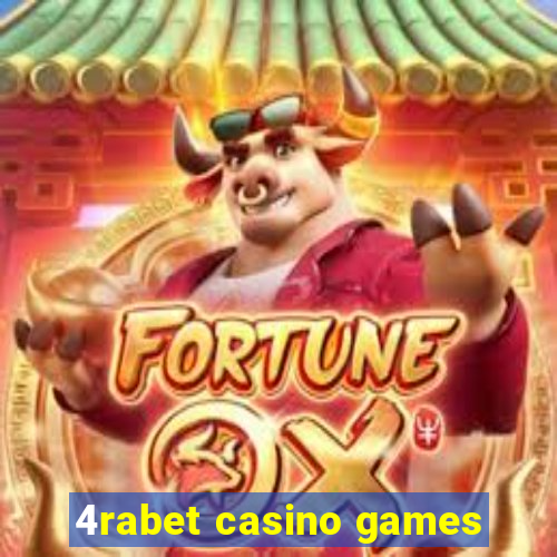 4rabet casino games