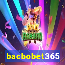 bacbobet365