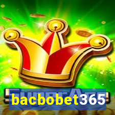 bacbobet365