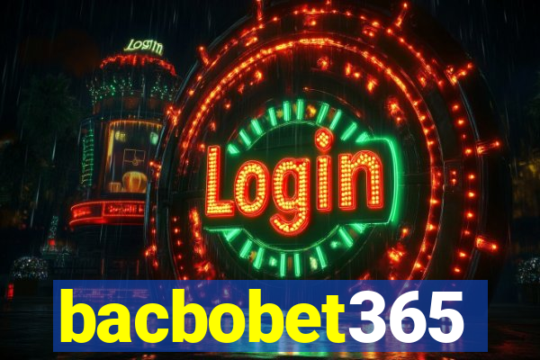 bacbobet365