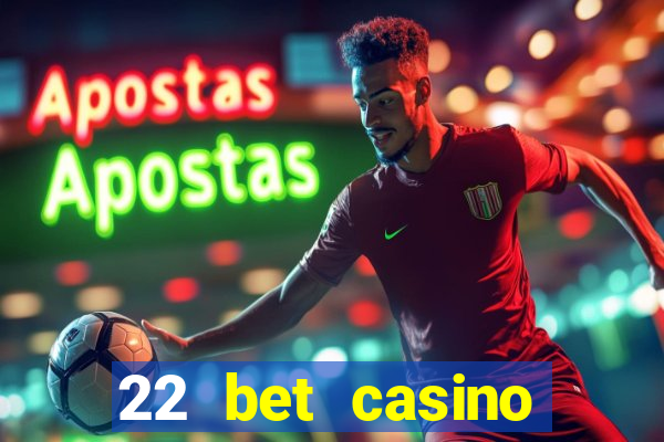 22 bet casino sister sites