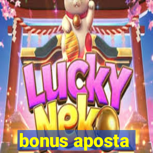 bonus aposta