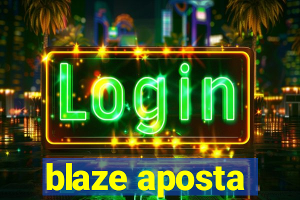 blaze aposta