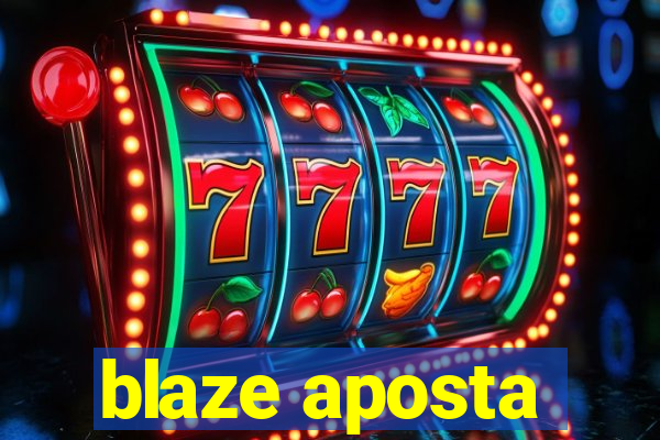 blaze aposta