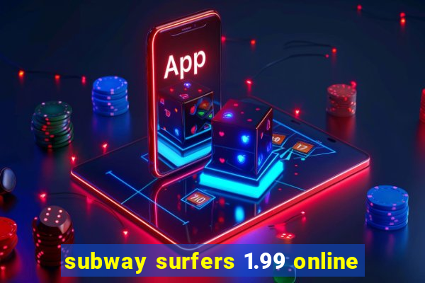 subway surfers 1.99 online