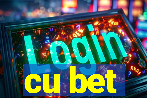 cu bet