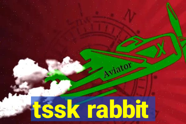 tssk rabbit