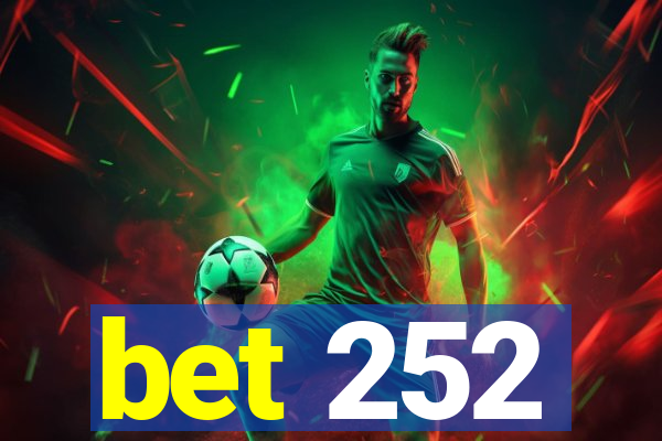 bet 252