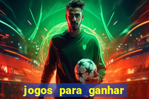 jogos para ganhar dinheiro app