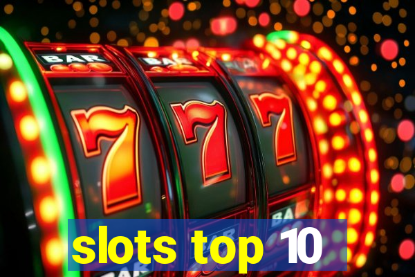 slots top 10