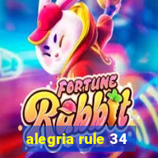 alegria rule 34