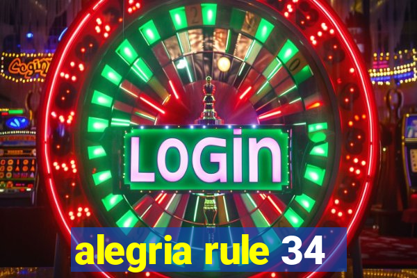 alegria rule 34