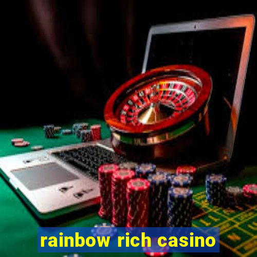 rainbow rich casino