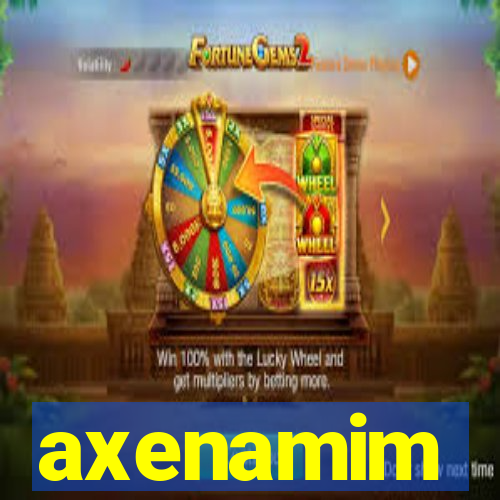 axenamim