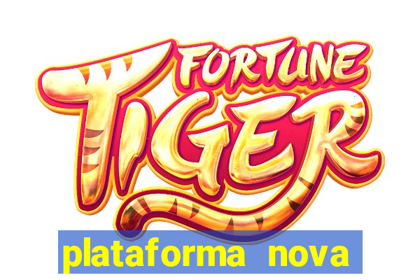 plataforma nova lan莽ada hoje bet