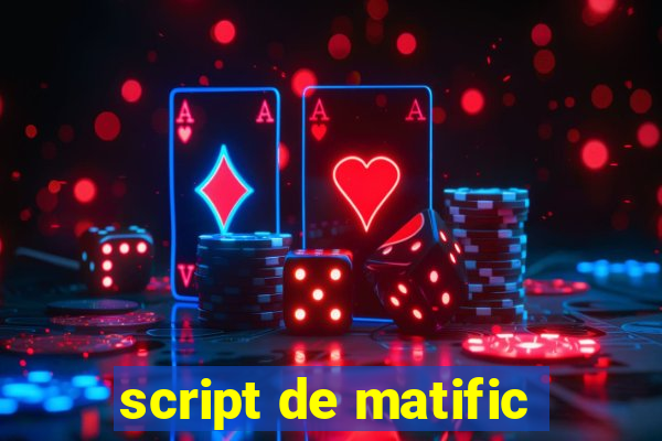 script de matific