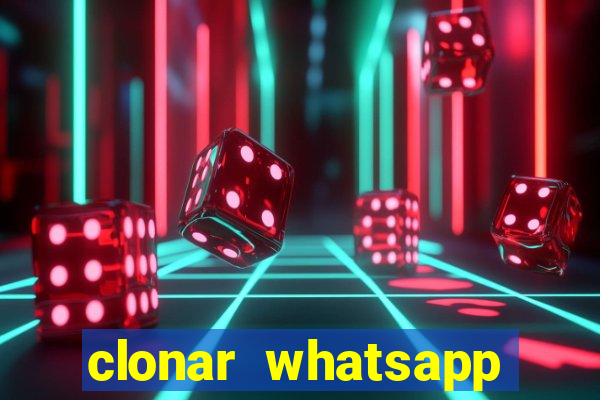 clonar whatsapp pelo email