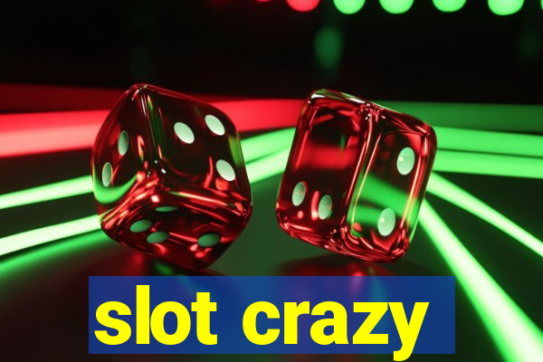 slot crazy