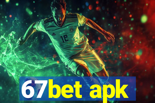 67bet apk