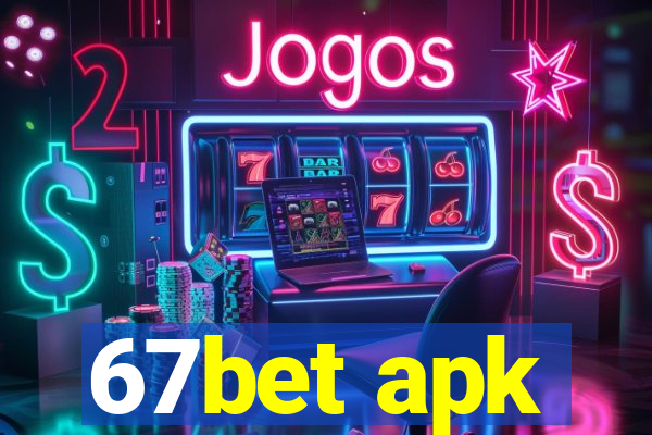 67bet apk