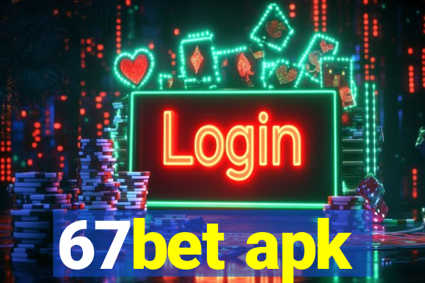 67bet apk