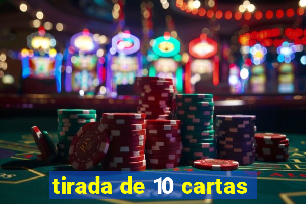 tirada de 10 cartas