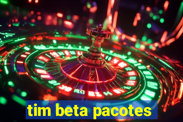 tim beta pacotes