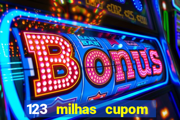 123 milhas cupom de desconto