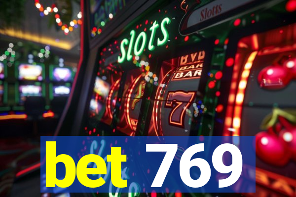 bet 769