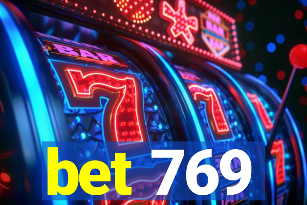 bet 769