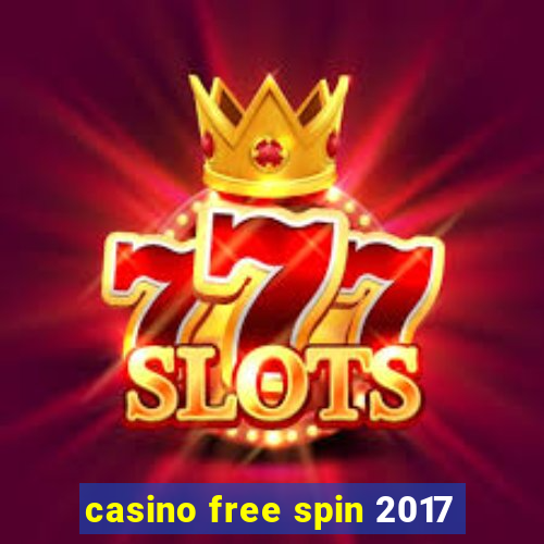 casino free spin 2017