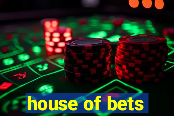 house of bets