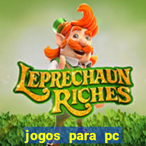 jogos para pc gratis windows 7