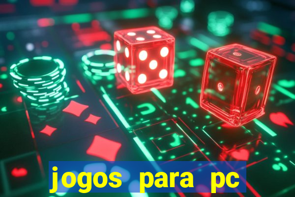 jogos para pc gratis windows 7