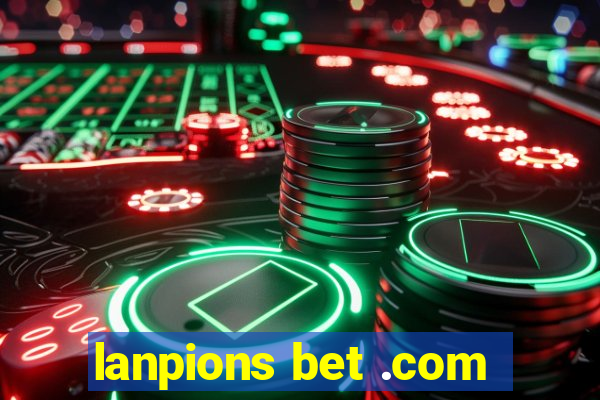 lanpions bet .com