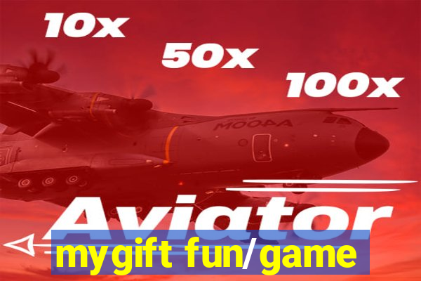 mygift fun/game