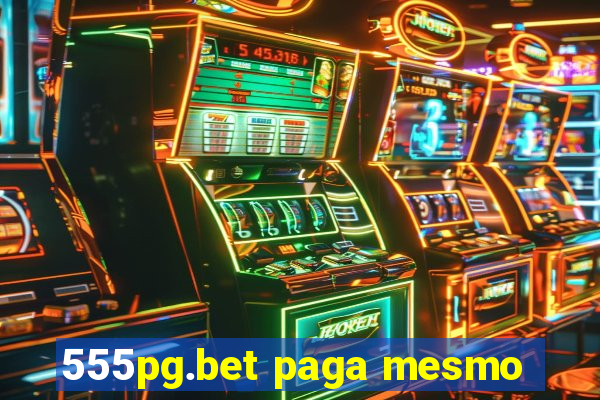 555pg.bet paga mesmo