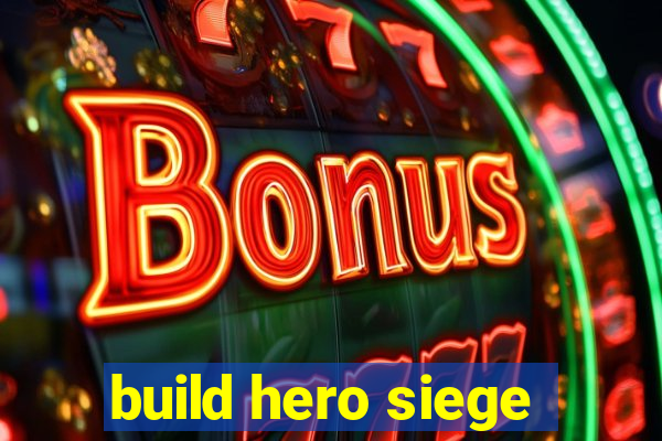 build hero siege