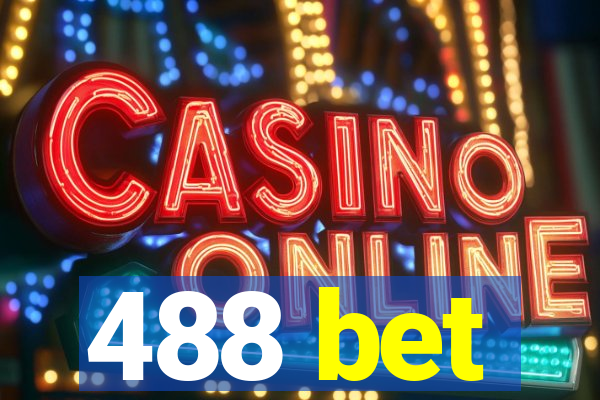 488 bet