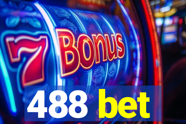 488 bet