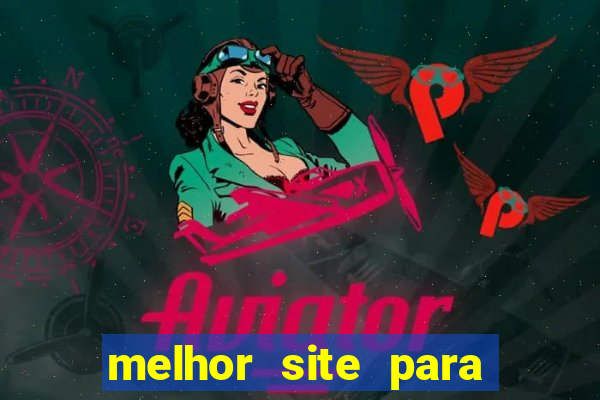 melhor site para jogar no tigrinho