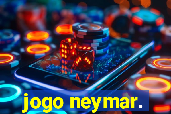 jogo neymar.