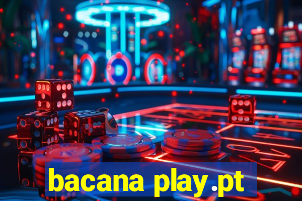 bacana play.pt