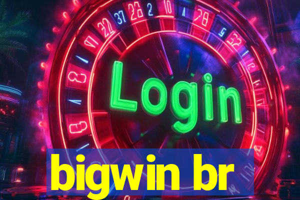 bigwin br